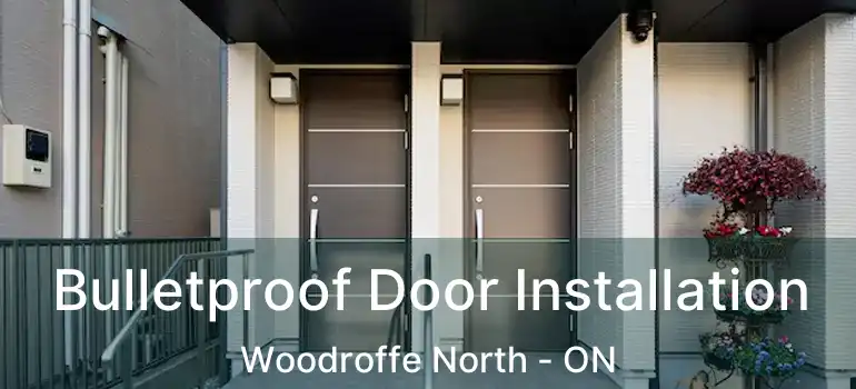 Bulletproof Door Installation Woodroffe North - ON
