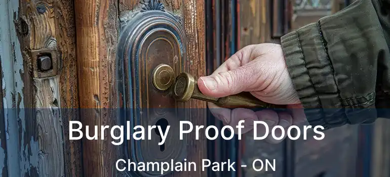 Burglary Proof Doors Champlain Park - ON