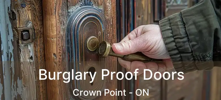  Burglary Proof Doors Crown Point - ON