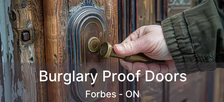 Burglary Proof Doors Forbes - ON