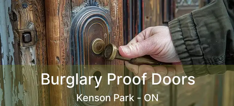  Burglary Proof Doors Kenson Park - ON