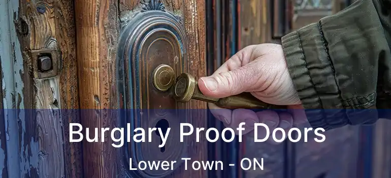 Burglary Proof Doors Lower Town - ON