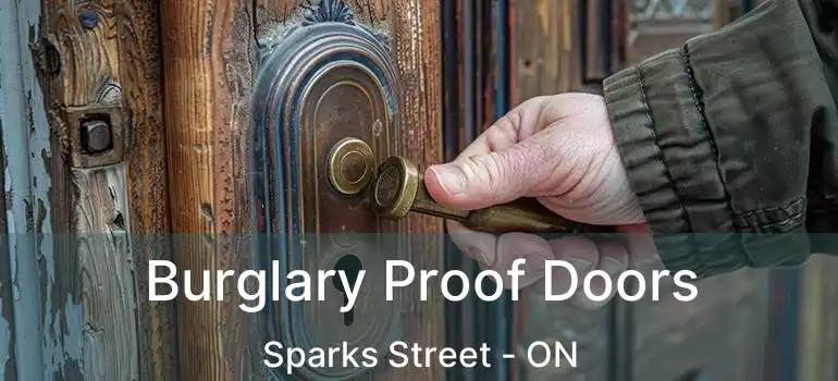  Burglary Proof Doors Sparks Street - ON