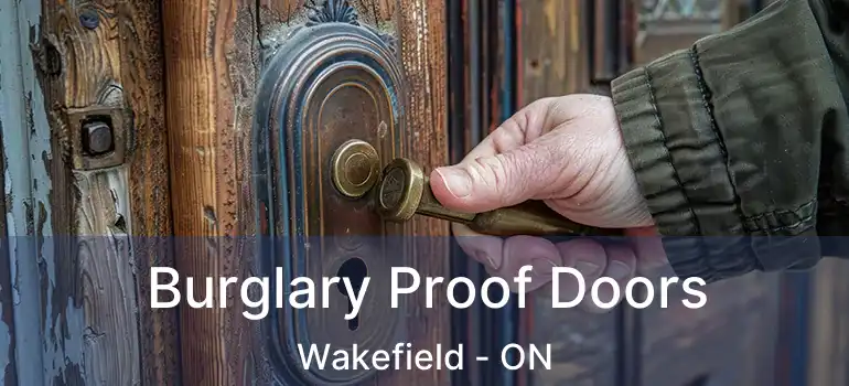  Burglary Proof Doors Wakefield - ON