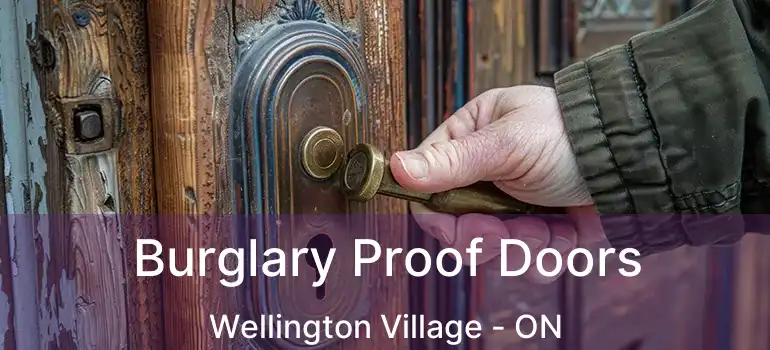  Burglary Proof Doors Wellington Village - ON