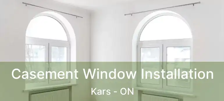 Casement Window Installation Kars - ON