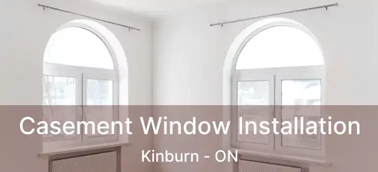  Casement Window Installation Kinburn - ON