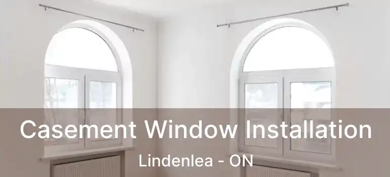 Casement Window Installation Lindenlea - ON