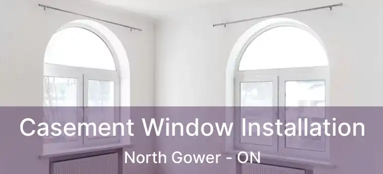  Casement Window Installation North Gower - ON