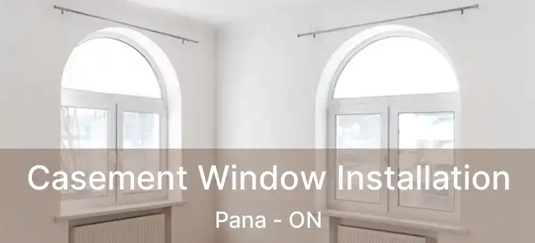  Casement Window Installation Pana - ON