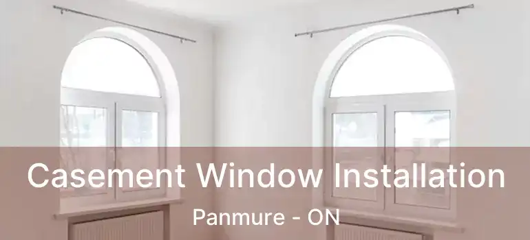 Casement Window Installation Panmure - ON