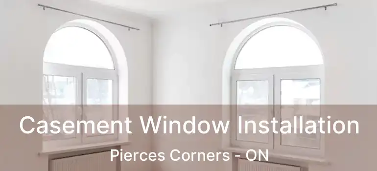  Casement Window Installation Pierces Corners - ON