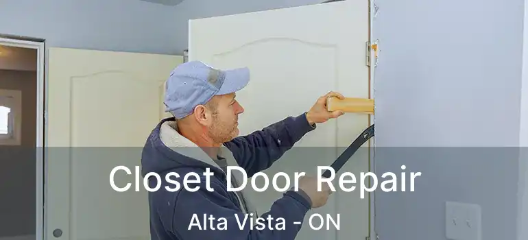  Closet Door Repair Alta Vista - ON