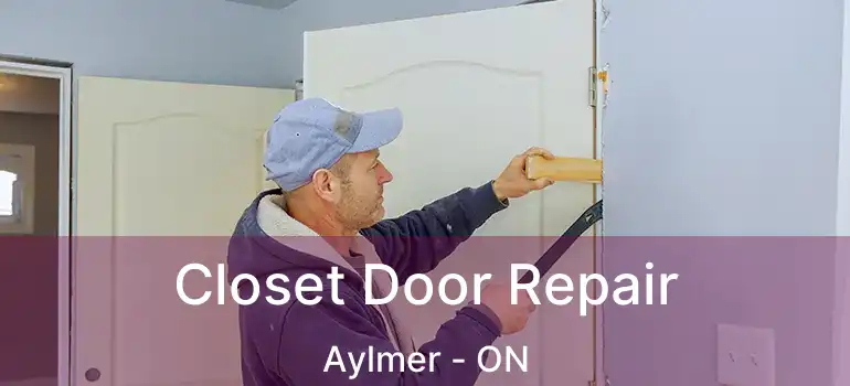 Closet Door Repair Aylmer - ON