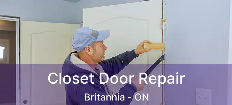 Closet Door Repair Britannia - ON