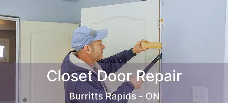 Closet Door Repair Burritts Rapids - ON