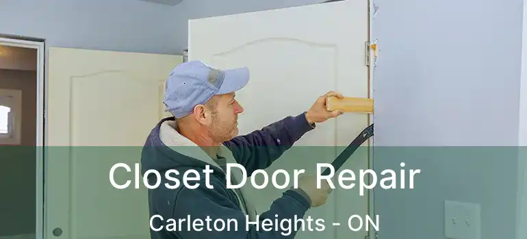 Closet Door Repair Carleton Heights - ON