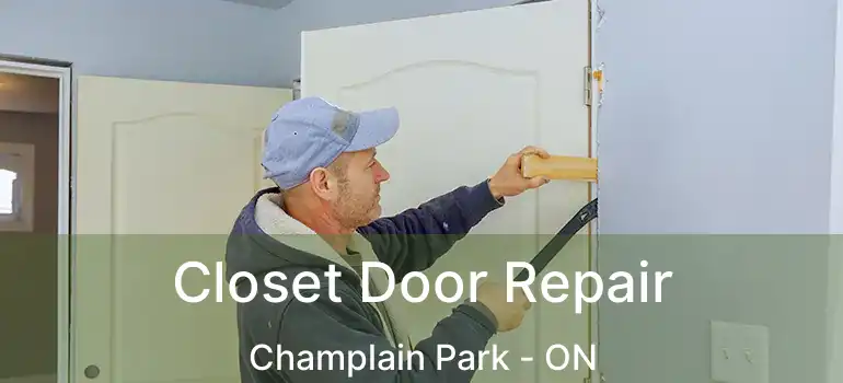 Closet Door Repair Champlain Park - ON