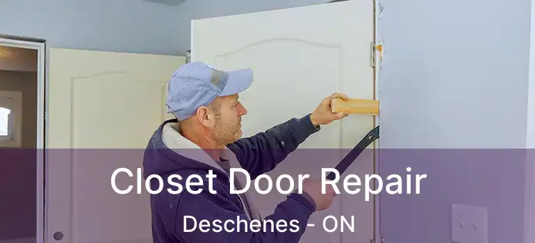 Closet Door Repair Deschenes - ON