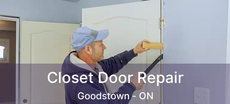  Closet Door Repair Goodstown - ON