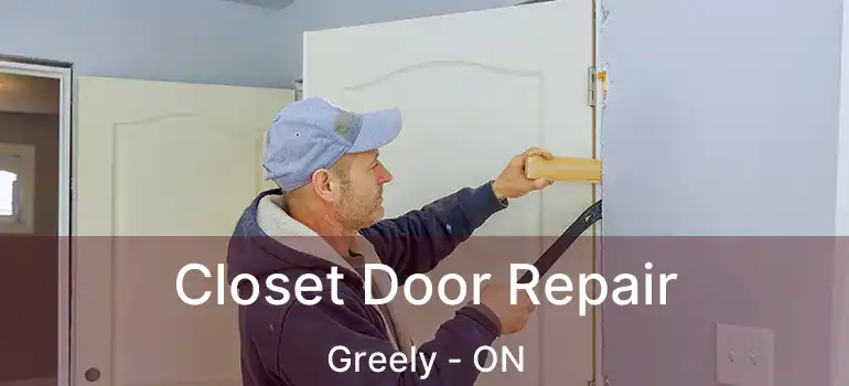 Closet Door Repair Greely - ON