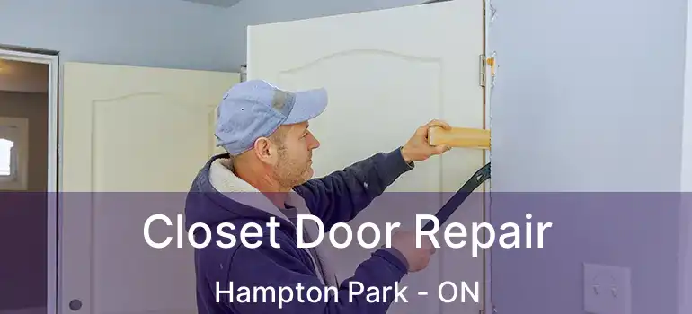 Closet Door Repair Hampton Park - ON