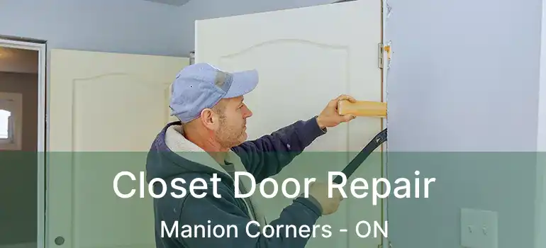 Closet Door Repair Manion Corners - ON