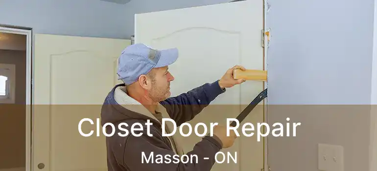 Closet Door Repair Masson - ON