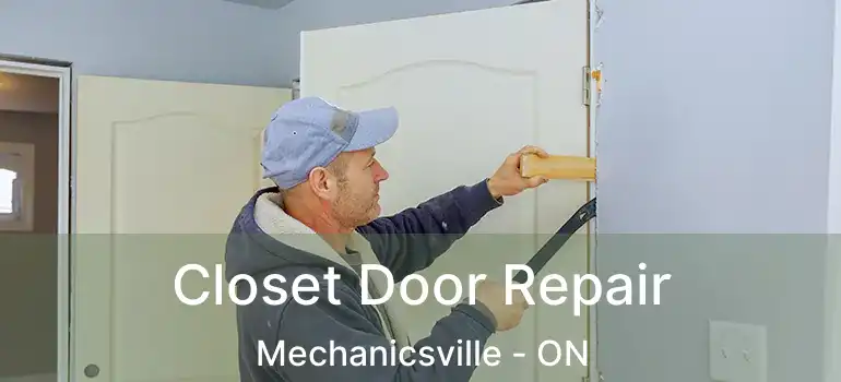 Closet Door Repair Mechanicsville - ON