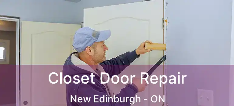 Closet Door Repair New Edinburgh - ON