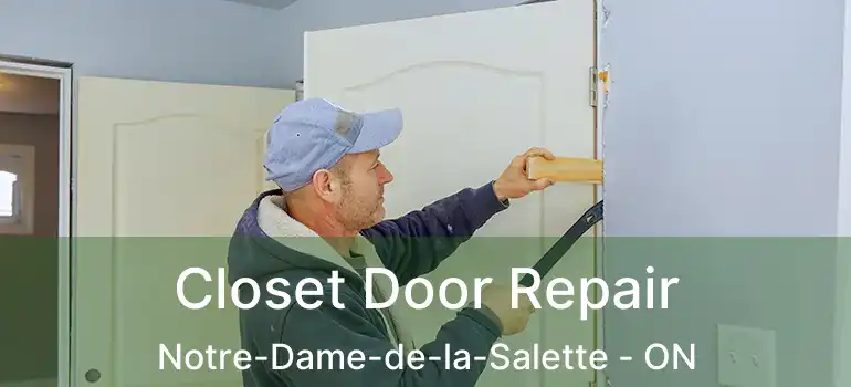 Closet Door Repair Notre-Dame-de-la-Salette - ON