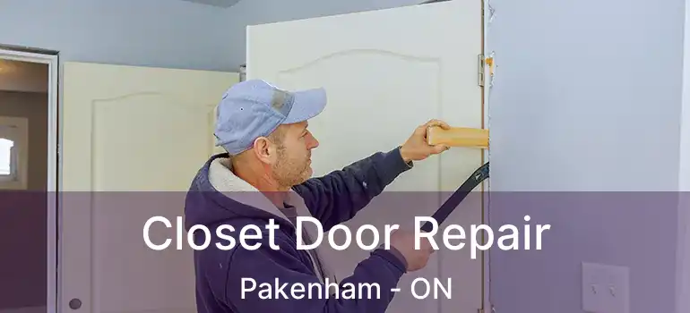 Closet Door Repair Pakenham - ON