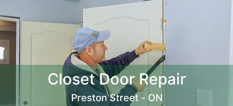 Closet Door Repair Preston Street - ON
