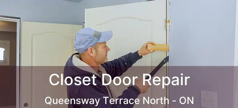 Closet Door Repair Queensway Terrace North - ON