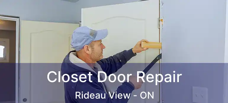 Closet Door Repair Rideau View - ON