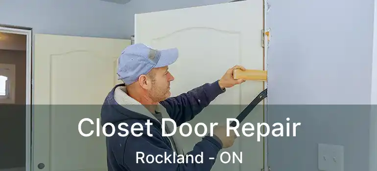 Closet Door Repair Rockland - ON