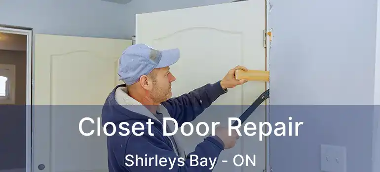  Closet Door Repair Shirleys Bay - ON