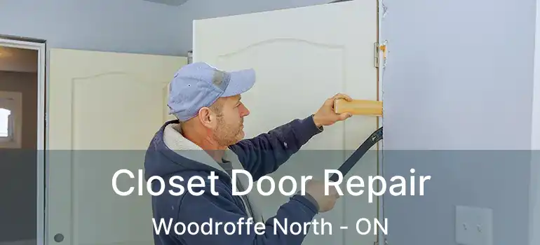 Closet Door Repair Woodroffe North - ON