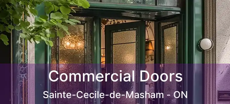 Commercial Doors Sainte-Cecile-de-Masham - ON