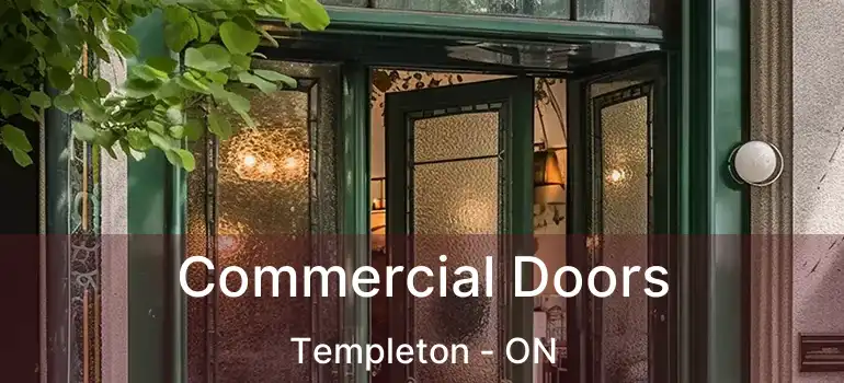 Commercial Doors Templeton - ON