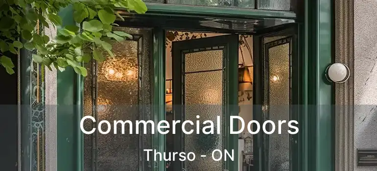 Commercial Doors Thurso - ON
