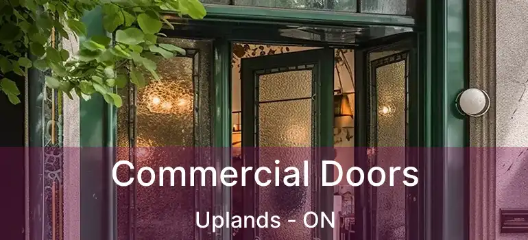 Commercial Doors Uplands - ON