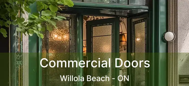 Commercial Doors Willola Beach - ON