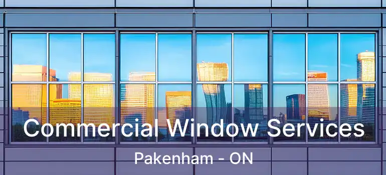 Commercial Window Services Pakenham - ON