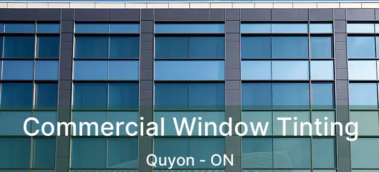  Commercial Window Tinting Quyon - ON