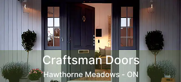  Craftsman Doors Hawthorne Meadows - ON