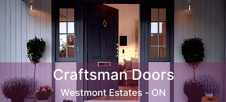  Craftsman Doors Westmont Estates - ON