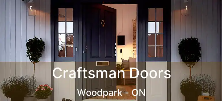  Craftsman Doors Woodpark - ON