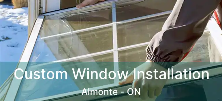 Custom Window Installation Almonte - ON