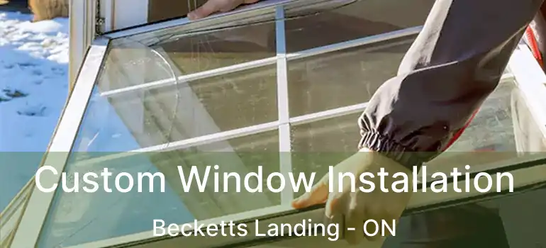 Custom Window Installation Becketts Landing - ON